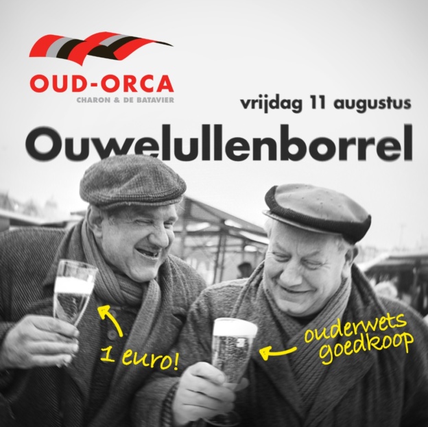 Oud-Orca ouwelullenborrel 11 augustus