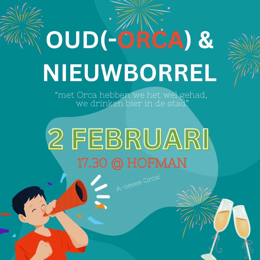 Oud(-Orca) & Nieuwborrel 2 februari